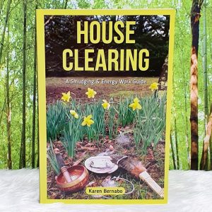 House Clearing; A Smudging and Energy Work Guide Book by Karen Bernabo