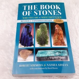 The Book of Stones Revised and Expanded Edition by Robert Simmons and Naisha Ahsian