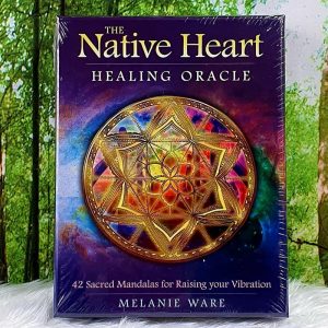 The Native Heart Healing Oracle-42 Sacred Mandalas for Raising your Vibration by Melanie Ware