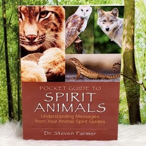 Pocket Guide to Spirit Animals By DR Steven Farmer