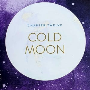 Living Lunarly by Kiki Ely Chapter Twelve COLD MOON