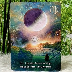 Moonology Manifestation Oracle Cards by Yasmin Boland First Quarter Moon in Virgo Assess the situation