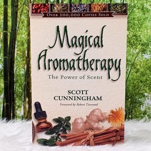 Magical Aromatherapy Power of Scent by Scott Cunningham Front Cover