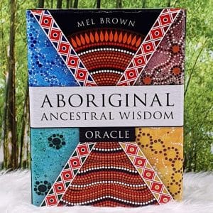 Aboriginal Ancestral Wisdom Oracle by Mel Brown Front Cover
