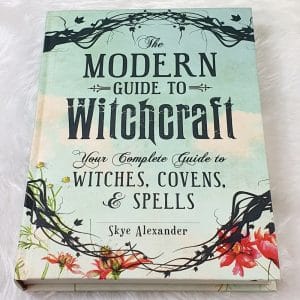 The Modern Guide to Witchcraft by Skye Alexander