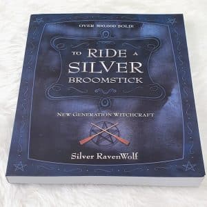 To Ride a Silver Broomstick by Silver RavenWolf