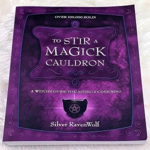 To Stir a Magick Cauldron by Silver RavenWolf