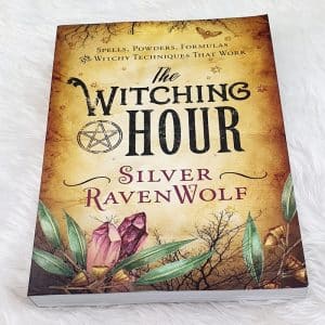 The Witching Hour by Silver RavenWolf