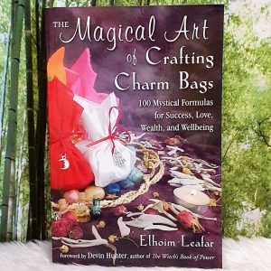 The Magical Art of Crafting Charm Bags by Elhoim Leafar - Front Cover