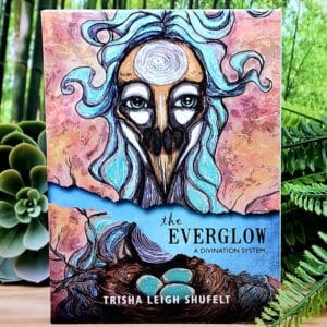 The Everglow - A Divination System by Trisha Shufelt - Front Cover