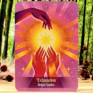 Ask Your Guides Oracle Cards by Sonia Choquette - Exhaustion