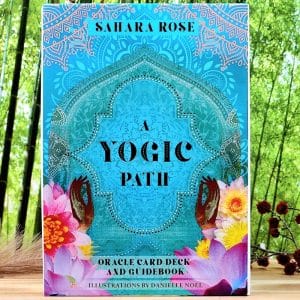 A Yogic Path Oracle Card Deck and Guidebook by Sahara Rose - Front Cover